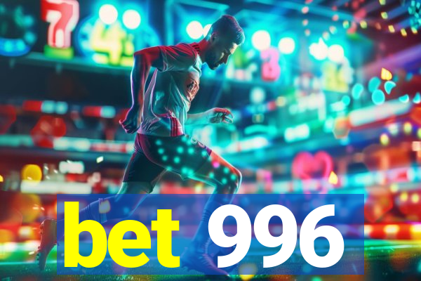 bet 996