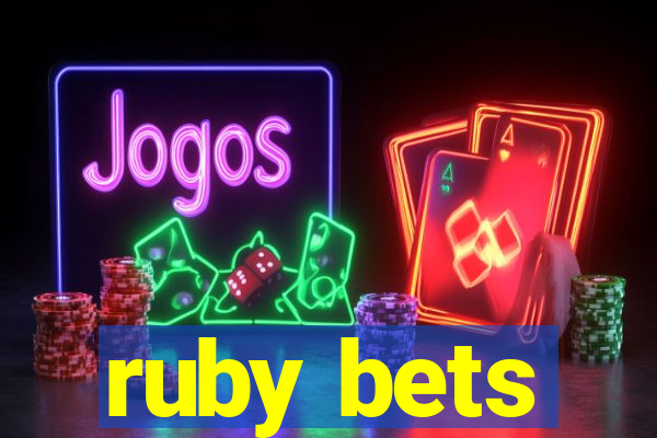 ruby bets