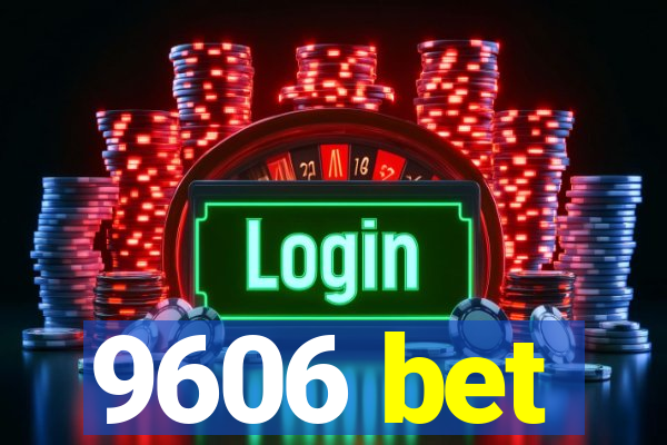 9606 bet