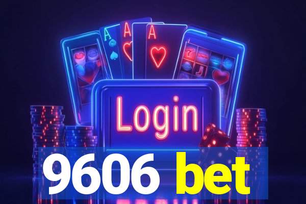 9606 bet