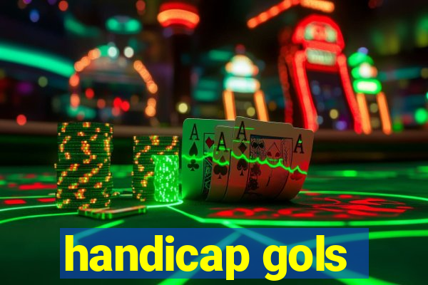 handicap gols