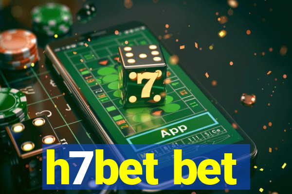 h7bet bet