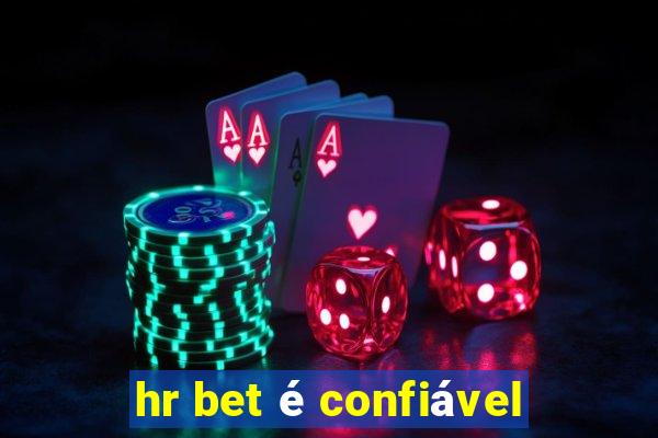 hr bet é confiável