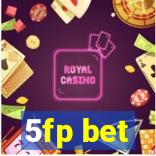 5fp bet