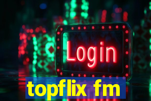 topflix fm