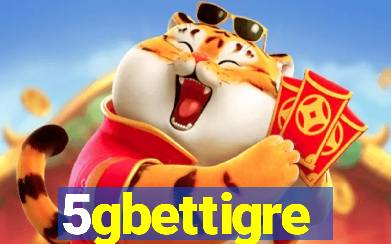 5gbettigre