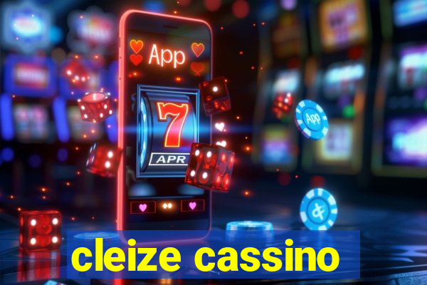 cleize cassino