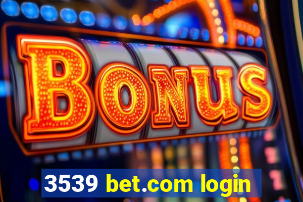 3539 bet.com login