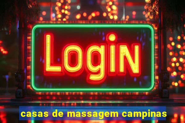 casas de massagem campinas