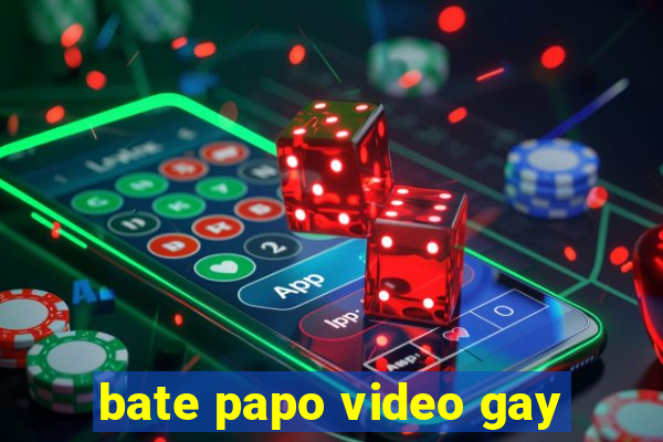 bate papo video gay