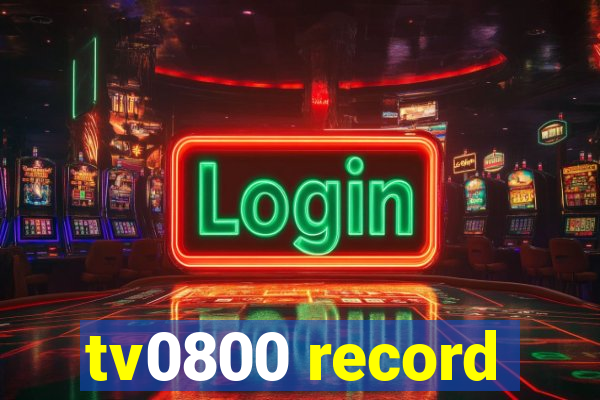 tv0800 record