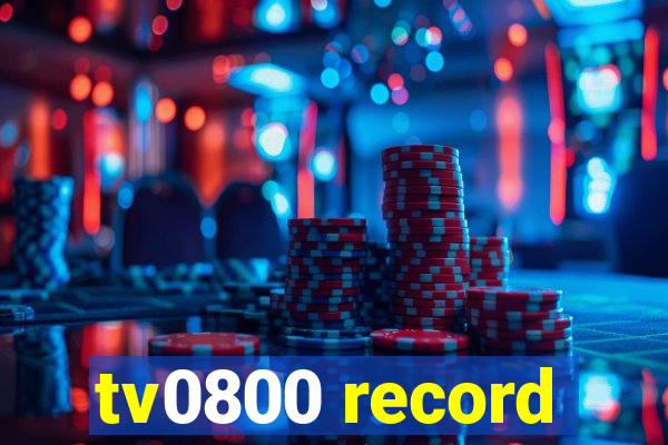 tv0800 record