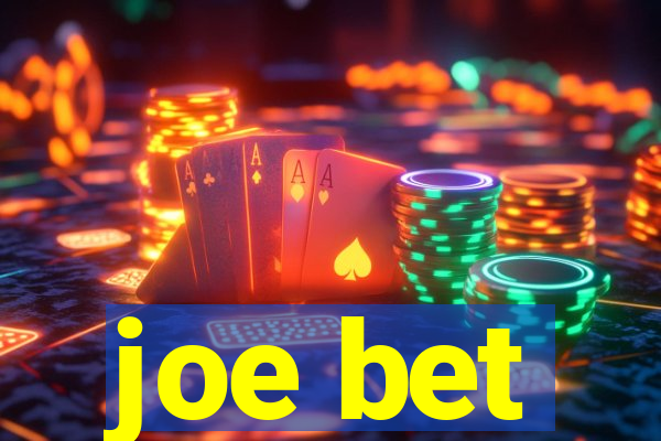 joe bet