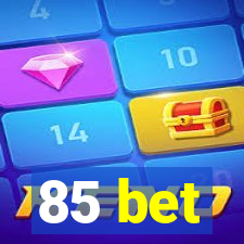 85 bet