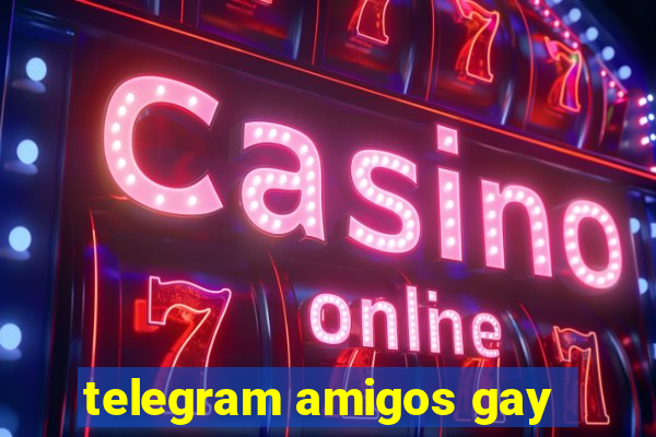 telegram amigos gay