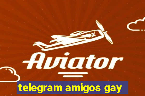 telegram amigos gay