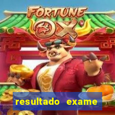 resultado exame eliel figueiredo