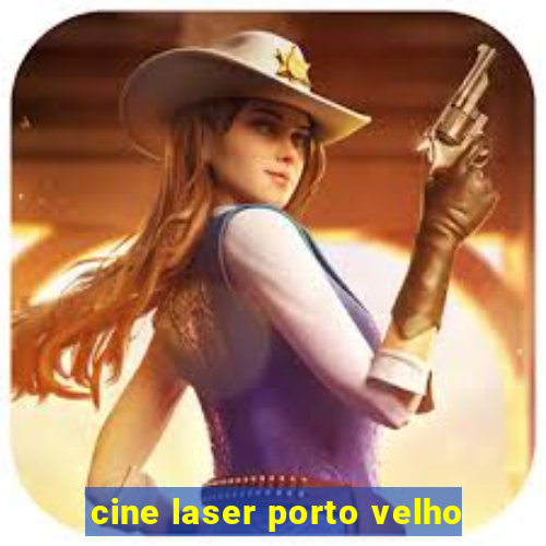 cine laser porto velho