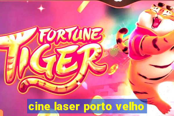 cine laser porto velho