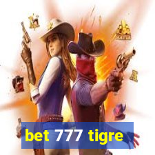 bet 777 tigre