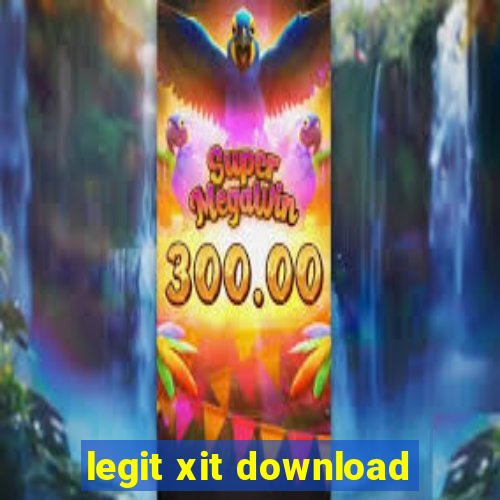 legit xit download