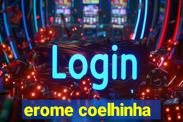 erome coelhinha