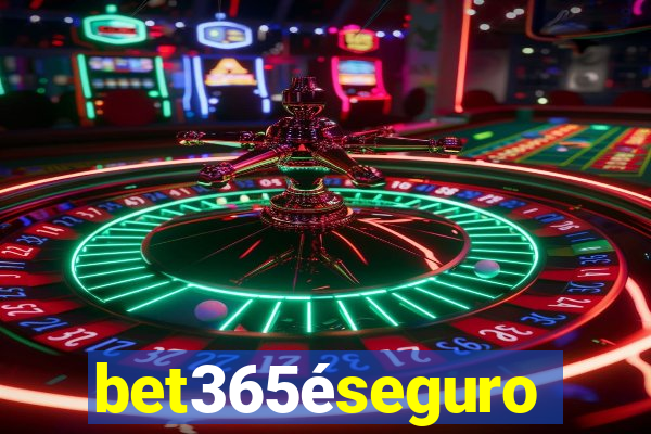 bet365éseguro