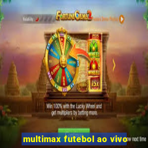 multimax futebol ao vivo