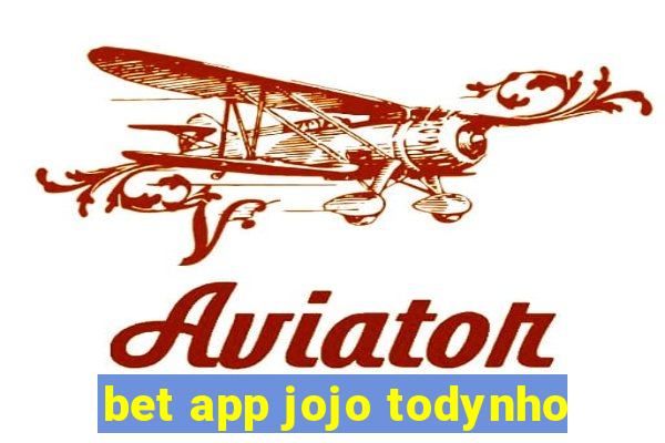 bet app jojo todynho