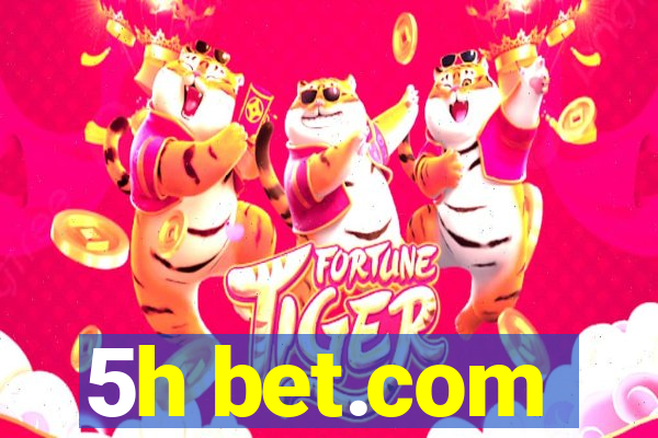 5h bet.com