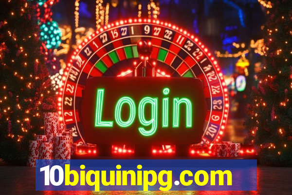 10biquinipg.com