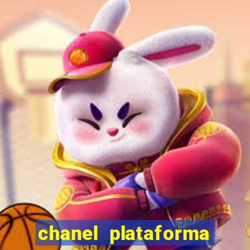 chanel plataforma de jogo