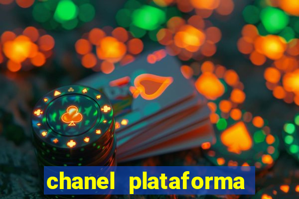 chanel plataforma de jogo