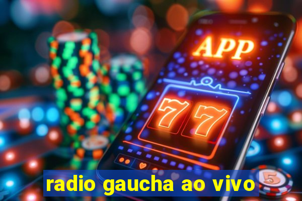 radio gaucha ao vivo