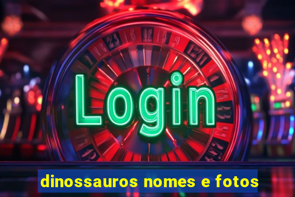 dinossauros nomes e fotos