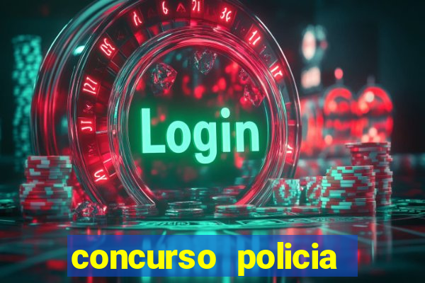 concurso policia civil bahia