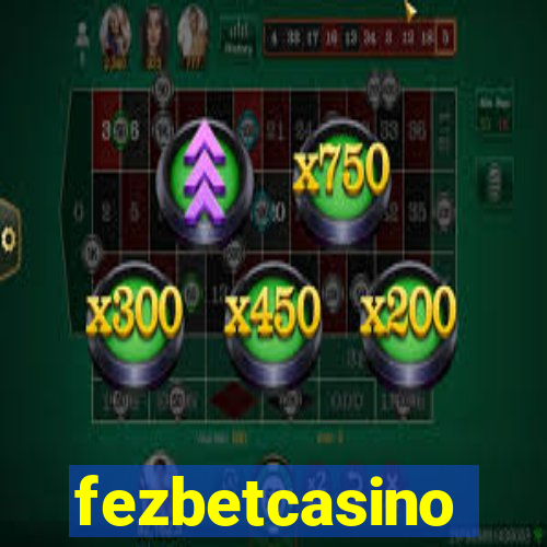 fezbetcasino