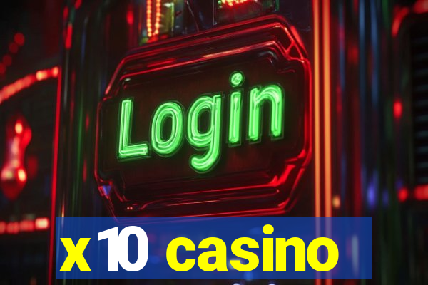 x10 casino