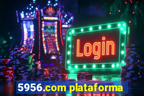 5956.com plataforma