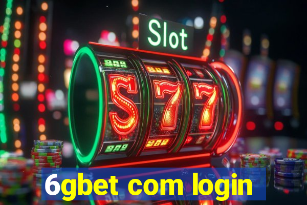 6gbet com login