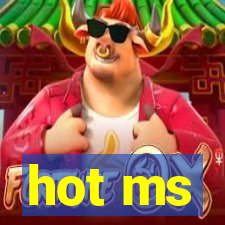 hot ms