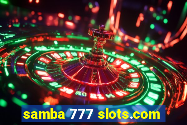 samba 777 slots.com