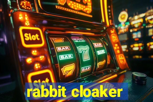 rabbit cloaker