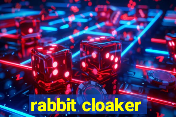 rabbit cloaker