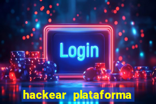 hackear plataforma de jogos