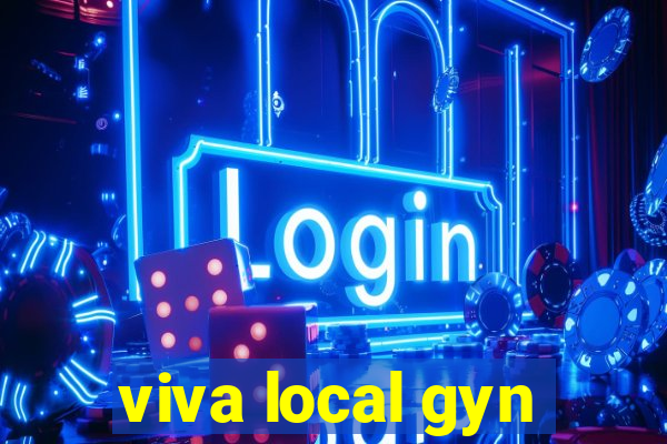 viva local gyn