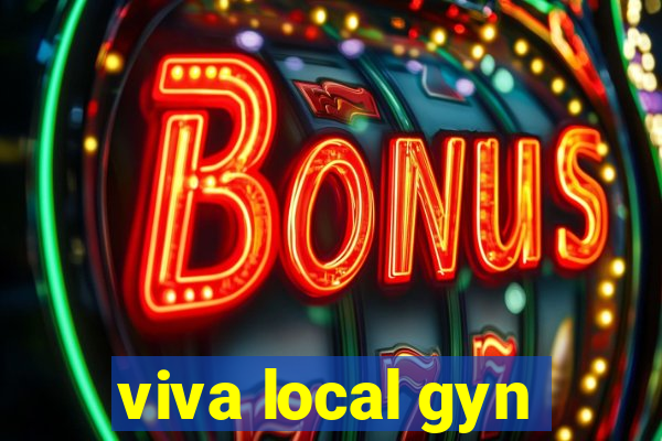 viva local gyn