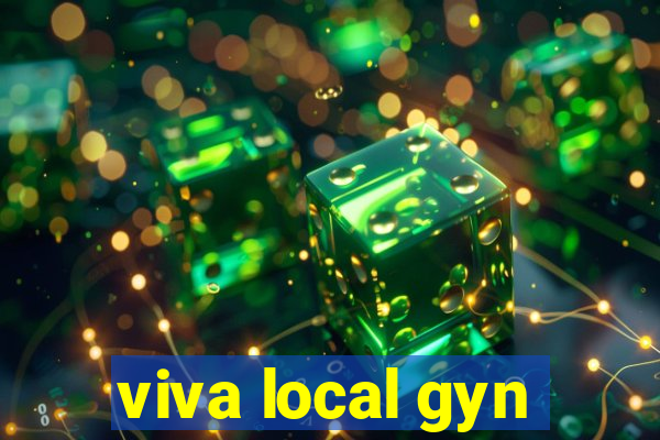 viva local gyn