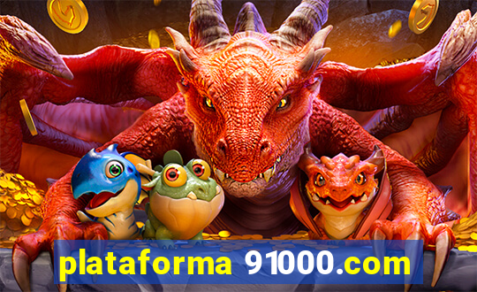 plataforma 91000.com