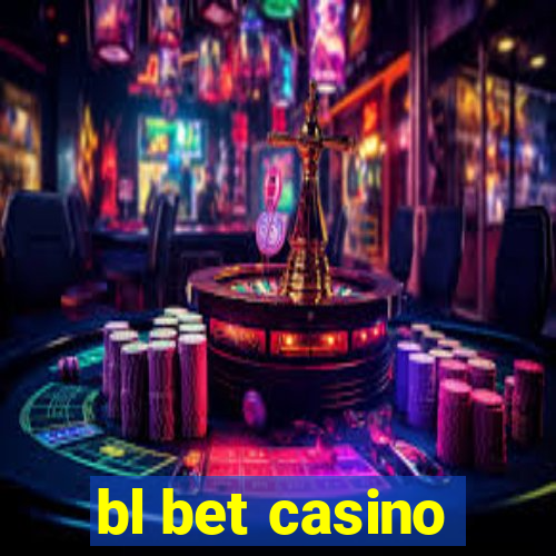 bl bet casino